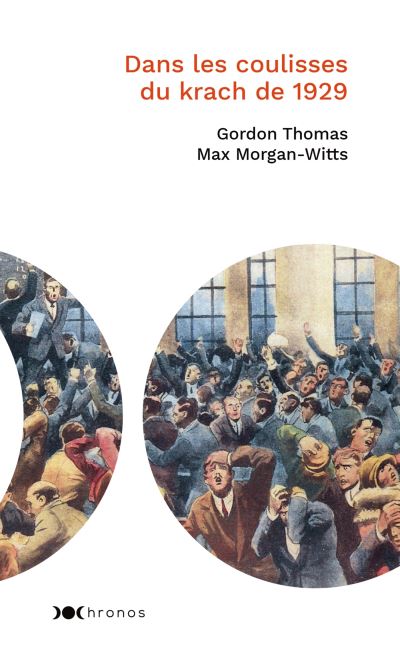 Dans les coulisses du krach boursier de 1929, par Gordon Thomas et Max Morgan-Witts.