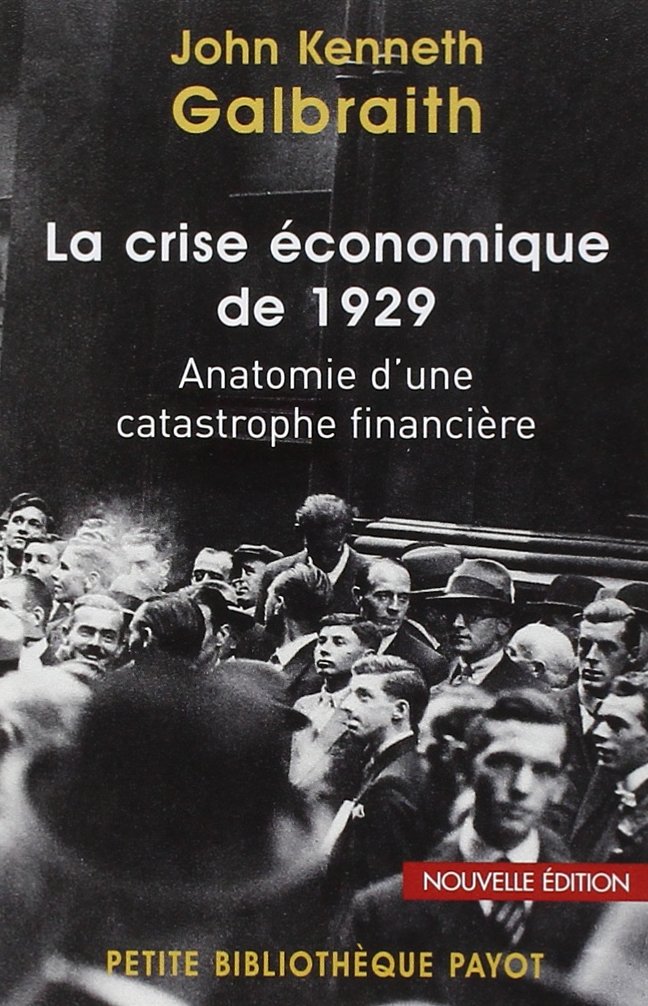 La crise économique de 1929, par J. K. Galbraith, abordant notamment le krach boursier de 1929.