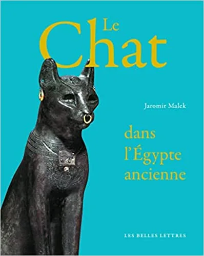 Le chat dans l'Egypte antique, par Jaromir Malek. Histoire et domestication du chat en Égypte.