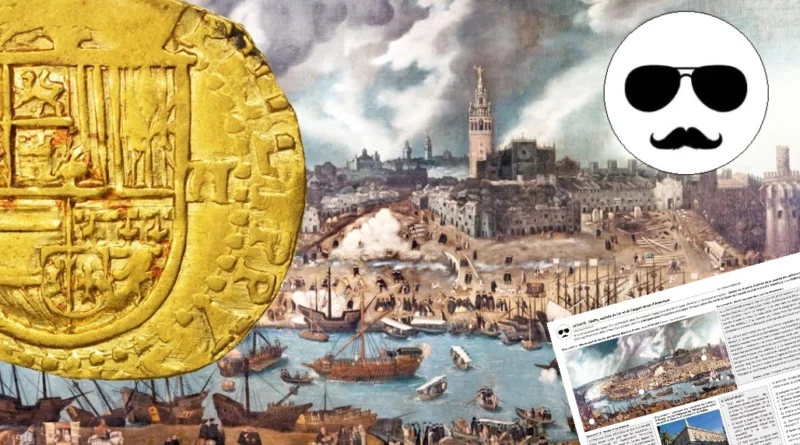 Activité sur Séville dans le commerce de l'or et de l'argent des Amériques vers l'Europe.