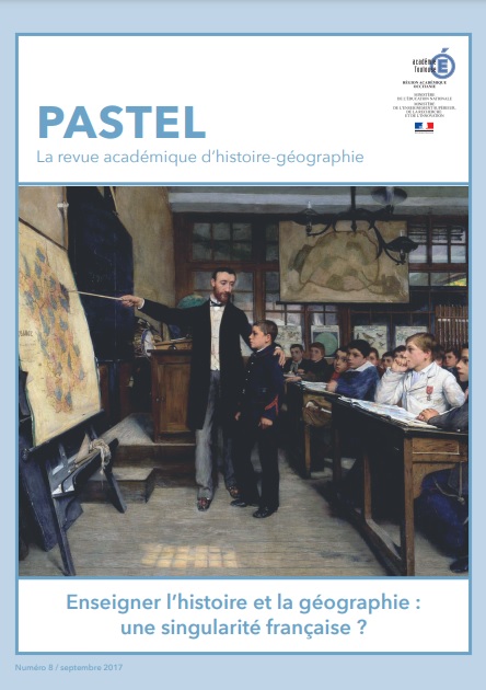 Numéro 8 de la revue Pastel - Enseigner l’histoire et la géographie : une singularité française ?